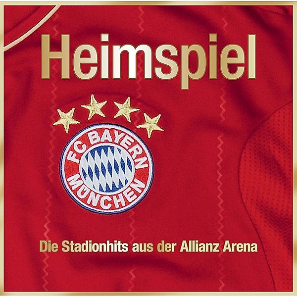 Heimspiel - Die Stadionhits aus der Allianz Arena, Various