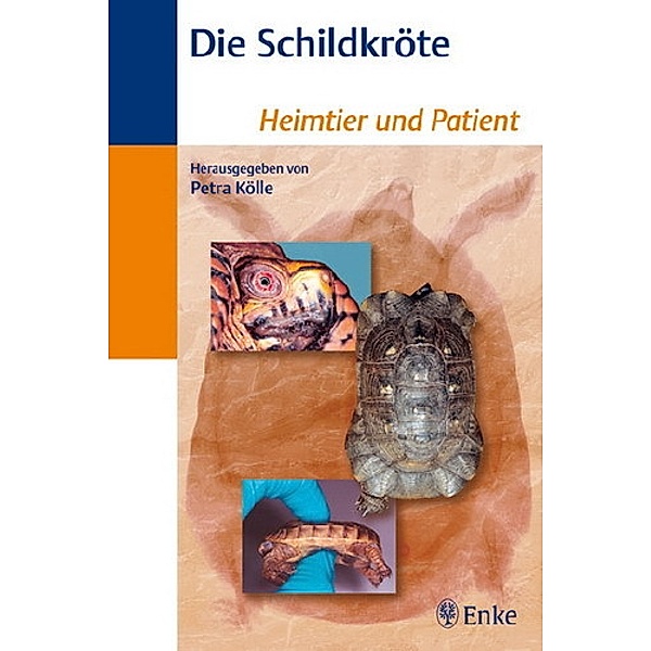 Heimtier und Patient / Die Schildkröte, P. Kölle