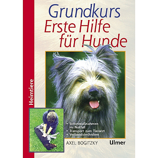 Heimtiere / Grundkurs Erste Hilfe für den Hund, Axel Bogitzky