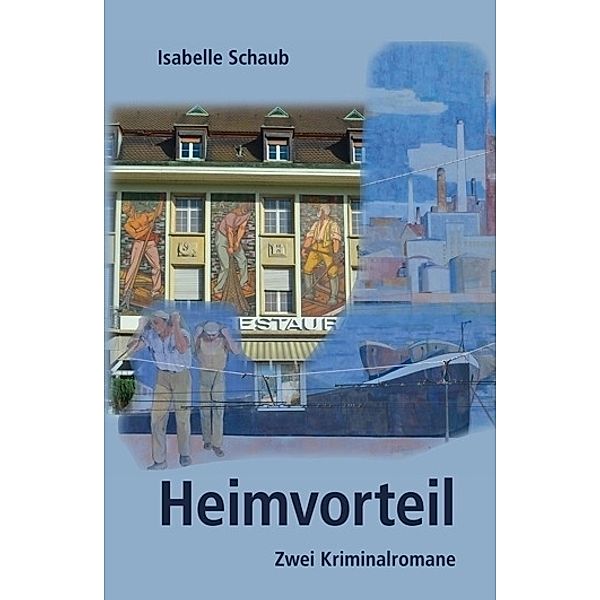 Heimvorteil, Isabelle Schaub