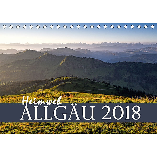 Heimweh Allgäu 2018 (Tischkalender 2018 DIN A5 quer), Juliane Wandel