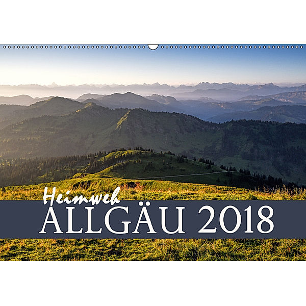 Heimweh Allgäu 2018 (Wandkalender 2018 DIN A2 quer), Juliane Wandel