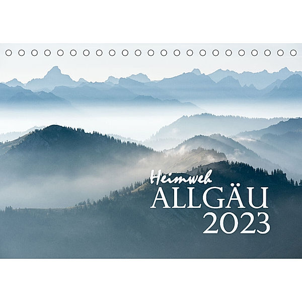 Heimweh Allgäu 2023 (Tischkalender 2023 DIN A5 quer), Juliane Wandel