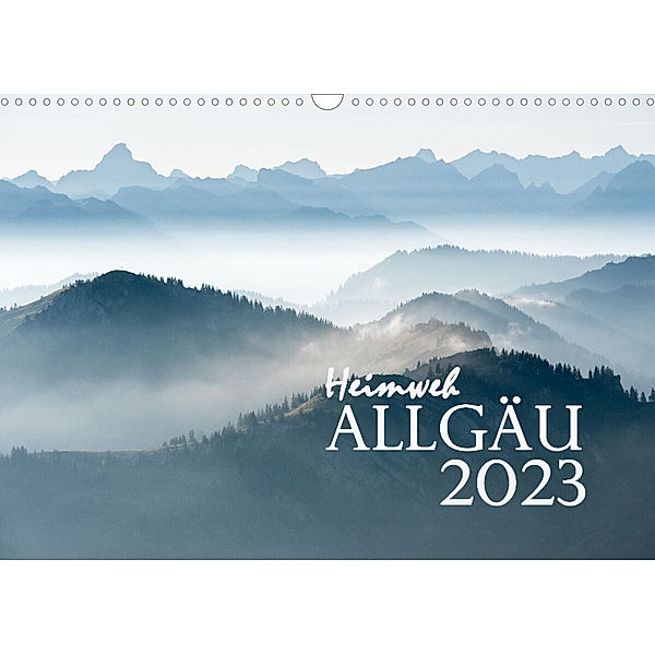 Heimweh Allgäu 2023 (Wandkalender 2023 DIN A3 quer), Juliane Wandel