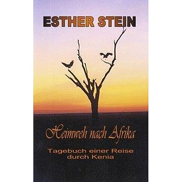 Heimweh nach Afrika, Esther Stein