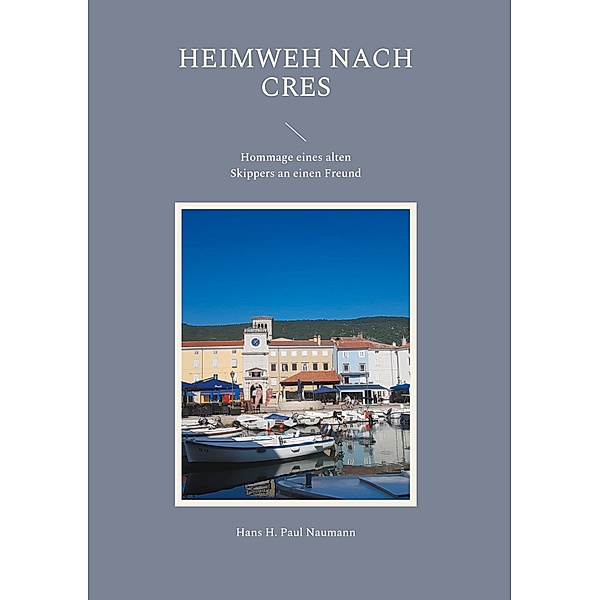 Heimweh nach Cres, Hans H. Paul Naumann