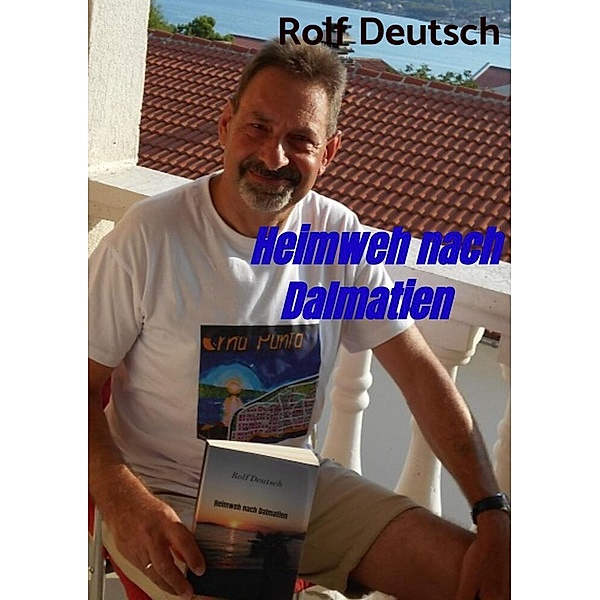 Heimweh nach Dalmatien, Rolf Deutsch