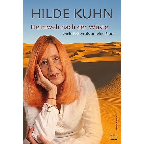 Heimweh nach der Wüste / editionfredebold, Hilde Kuhn