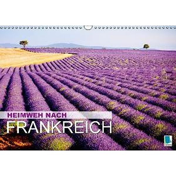 Heimweh nach Frankreich (Wandkalender 2016 DIN A3 quer), Calvendo