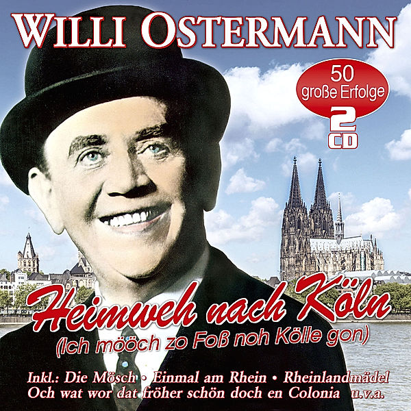 Heimweh nach Köln - 50 unvergessene Lieder, Willi Ostermann