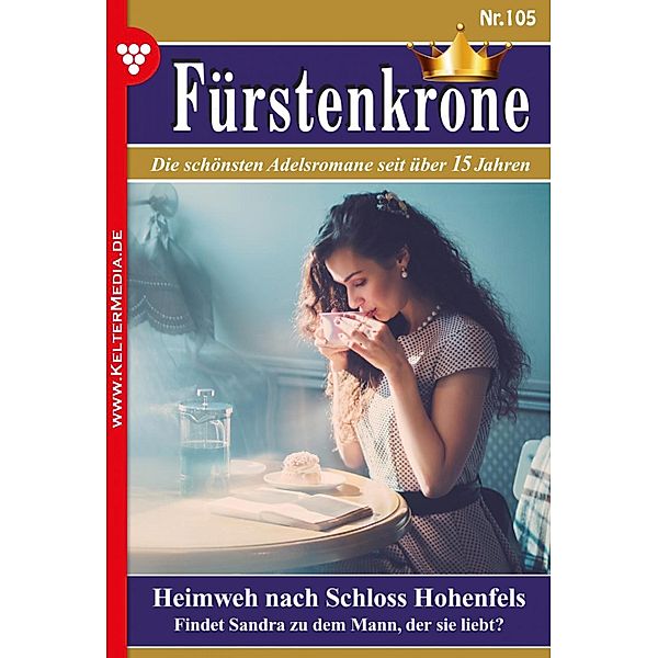 Heimweh nach Schloss Hohenfels / Fürstenkrone Bd.105, Jutta von Kampen