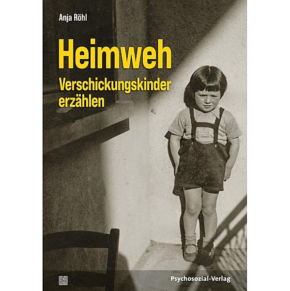 Heimweh - Verschickungskinder erzählen, Anja Röhl