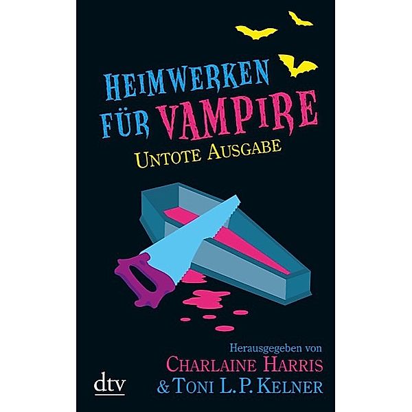 Heimwerken für Vampire. Untote Ausgabe, Toni L. P. Kelner, Charlaine Harris