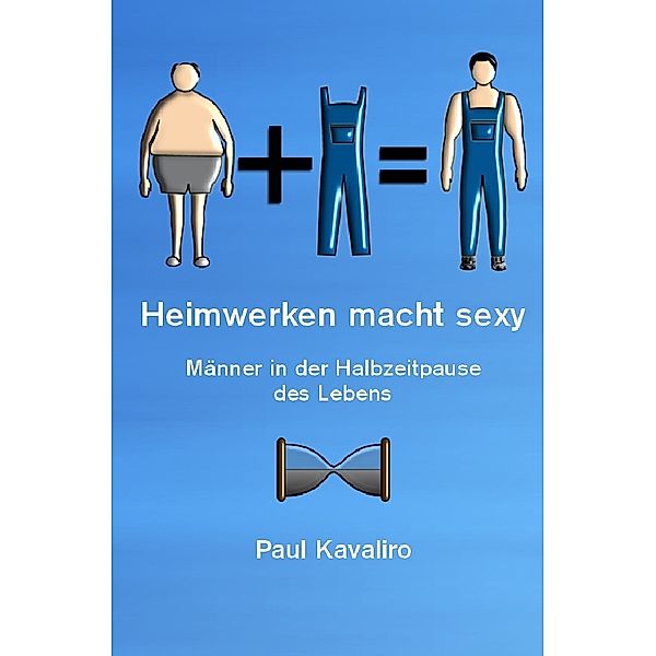 Heimwerken macht sexy, Paul Kavaliro