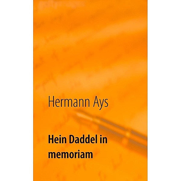 Hein Daddel in memoriam, Hermann Ays