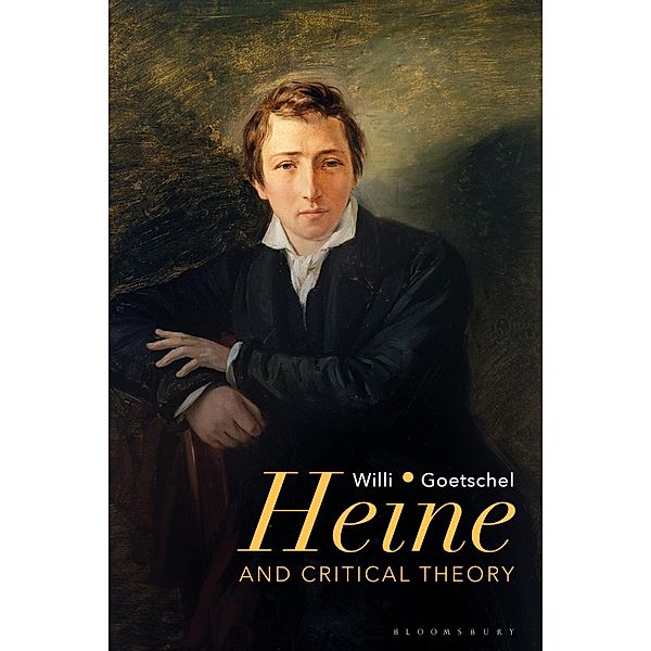 Heine and Critical Theory, Willi Goetschel
