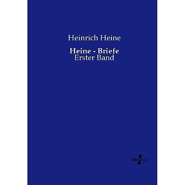 Heine - Briefe, Heinrich Heine