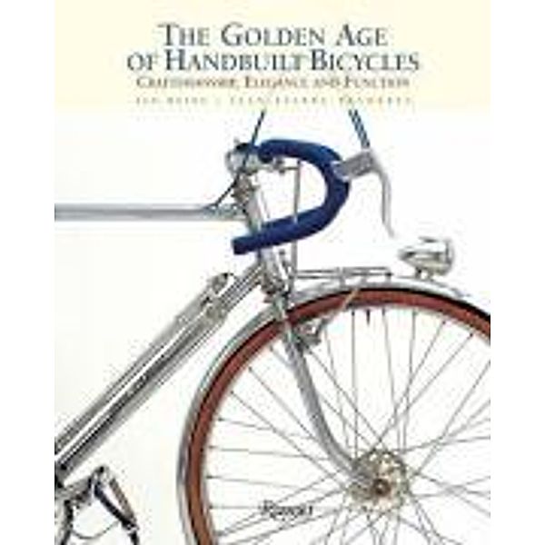 Heine, J: Golden Age of Handbuilt Bicycles, Jan Heine