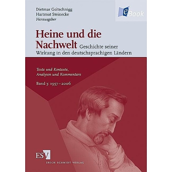 Heine und die Nachwelt Geschichte seiner Wirkung in den deutschsprachigen Ländern