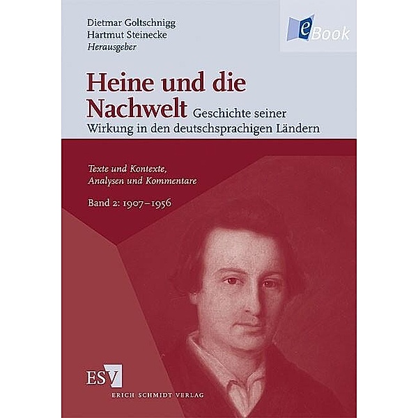 Heine und die Nachwelt  Geschichte seiner Wirkung in den deutschsprachigen Ländern