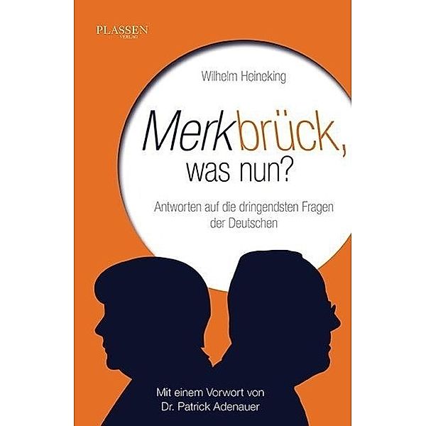 Heineking, W: Merkbrück, was nun?, Wilhelm Heineking