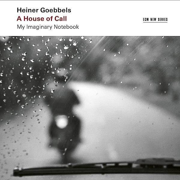 Heiner Goebbels: A House of Call - My Imaginary Notebook, Ensemble Modern, Vimbayi Kaziboni