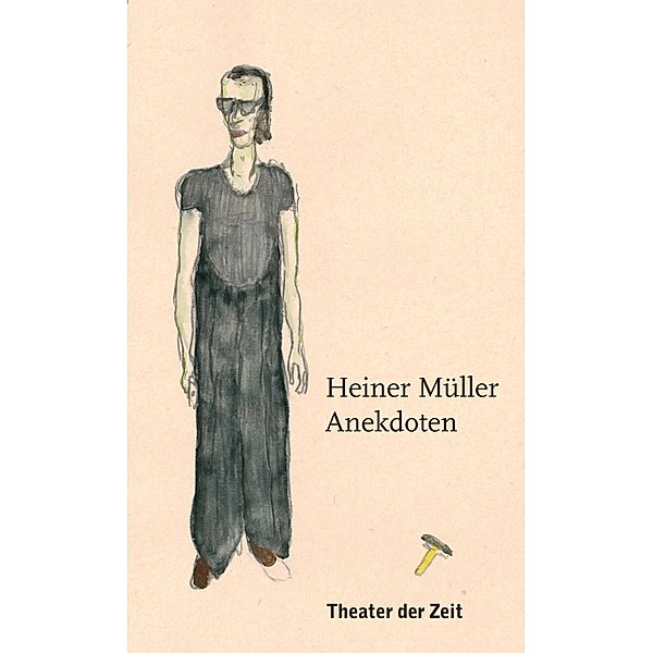 Heiner Müller - Anekdoten, Heiner Müller