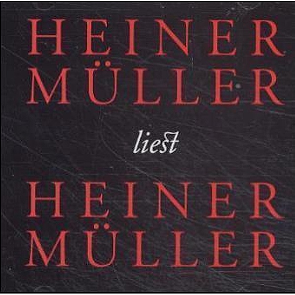 Heiner Müller liest Heiner Müller, 1 Audio-CD, Heiner Müller