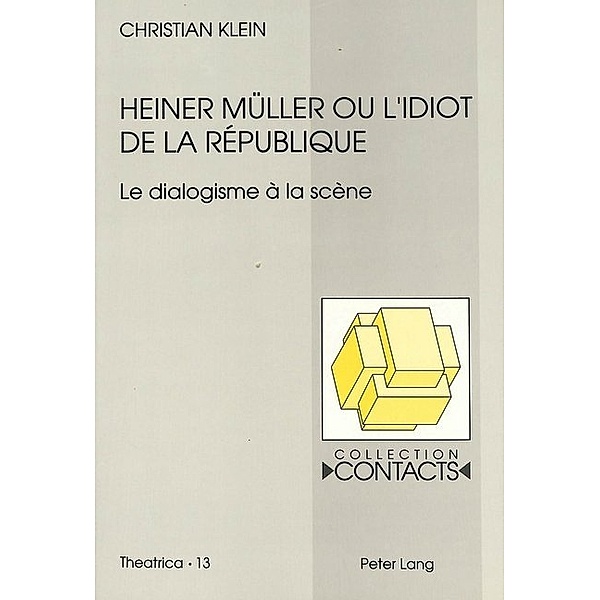Heiner Müller ou l'Idiot de la République, Christian Klein