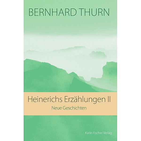 Heinerichs Erzählungen II, Bernhard Thurn