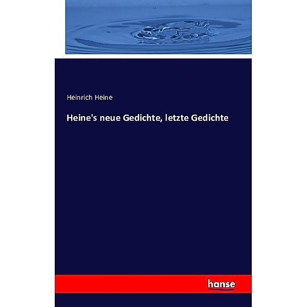 Heine's neue Gedichte, letzte Gedichte, Heinrich Heine