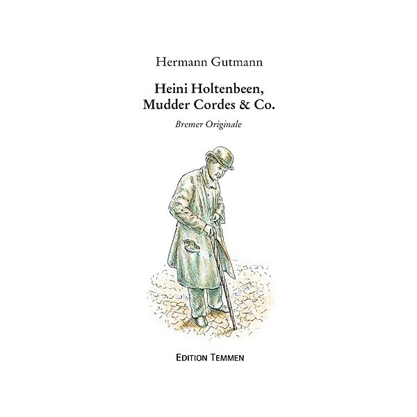 Heini Holtenbeen, Mudder Cordes & Co., Hermann Gutmann