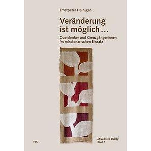 Heiniger, E: Veränderung ist möglich, Ernstpeter Heiniger