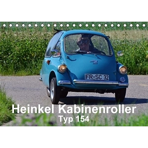 Heinkel Kabinenroller Typ 154 (Tischkalender 2017 DIN A5 quer), Ingo Laue
