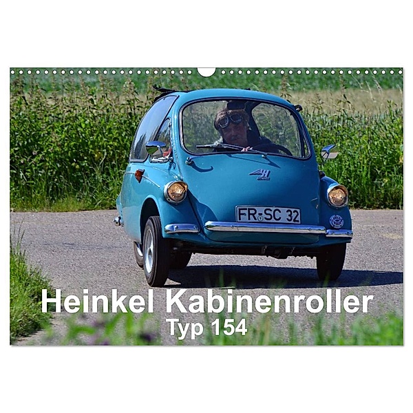 Heinkel Kabinenroller Typ 154 (Wandkalender 2024 DIN A3 quer), CALVENDO Monatskalender, Ingo Laue
