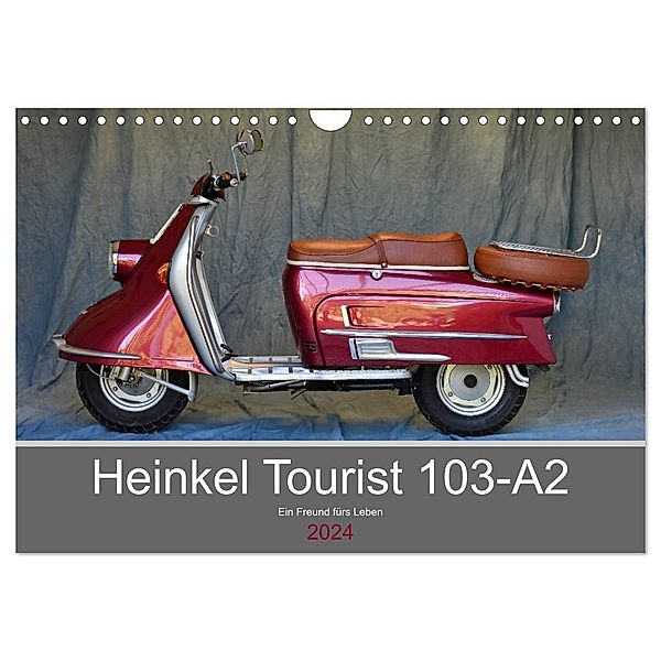 Heinkel Tourist 103-A2 Ein Freund fürs Leben (Wandkalender 2024 DIN A4 quer), CALVENDO Monatskalender, Ingo Laue