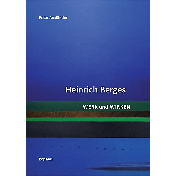 Heinrich Berges. Werk und Wirken, Peter Ausländer