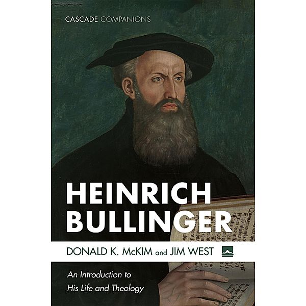 Heinrich Bullinger / Cascade Companions, Donald K. Mckim, Jim West
