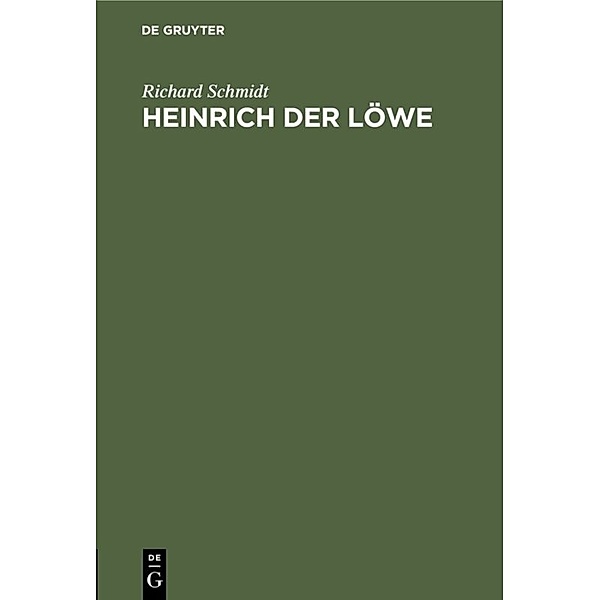 Heinrich der Löwe, Richard Schmidt