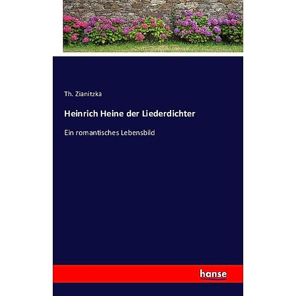 Heinrich Heine der Liederdichter, Th. Zianitzka