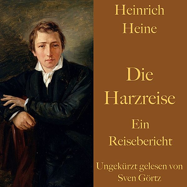 Heinrich Heine: Die Harzreise, Heinrich Heine