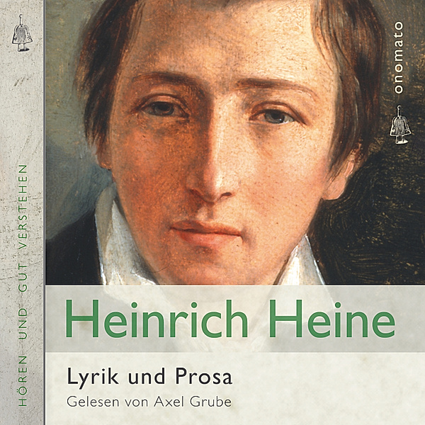 Heinrich Heine − Gedichte und Prosa, Heinrich Heine