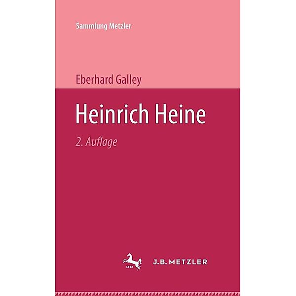 Heinrich Heine / Sammlung Metzler, Eberhard Galley