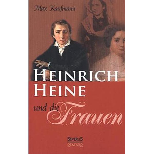 Heinrich Heine und die Frauen, Max Kaufmann