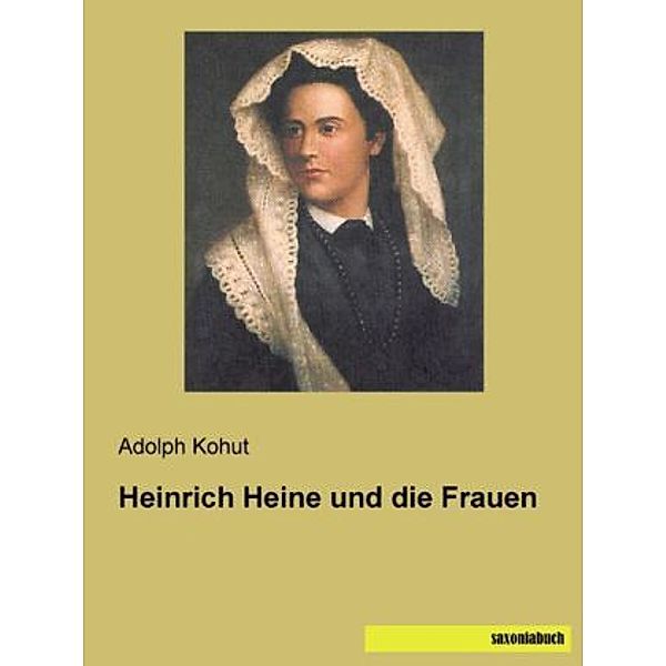 Heinrich Heine und die Frauen, Adolph Kohut