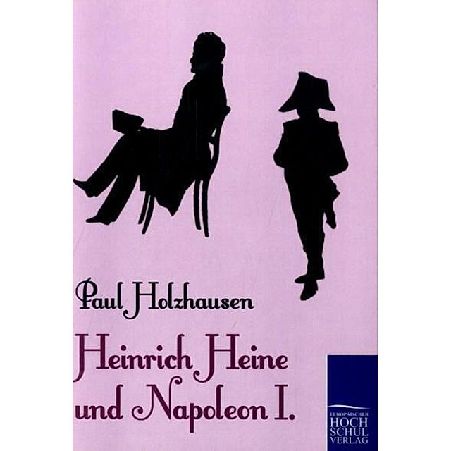 Heinrich Heine und Napoleon I. Buch versandkostenfrei bei Weltbild.de