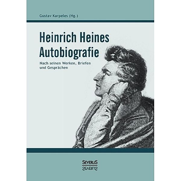 Heinrich Heines Autobiografie, Heinrich Heine, Gustav Karpeles