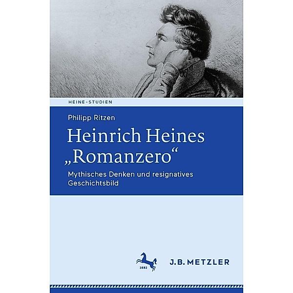 Heinrich Heines Romanzero / Heine-Studien, Philipp Ritzen