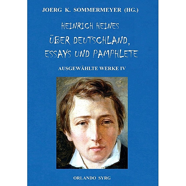 Heinrich Heines Über Deutschland, Essays und Pamphlete. Ausgewählte Werke IV, Heinrich Heine