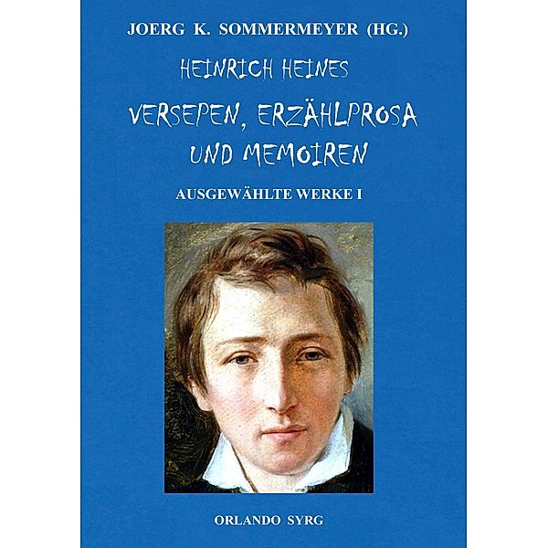 Heinrich Heines Versepen, Erzählprosa und Memoiren. Ausgewählte Werke I, Heinrich Heine